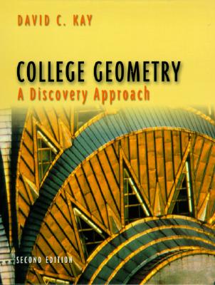 College Geometry: A Discovery Approach - Kay, David