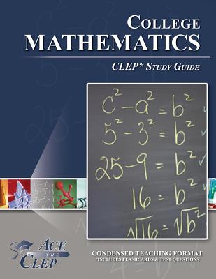 College Mathematics CLEP Study Guide - Ace the CLEP