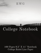 College Notebook: 100 Pages 8.5" X 11" Notebook College Ruled Line Paper