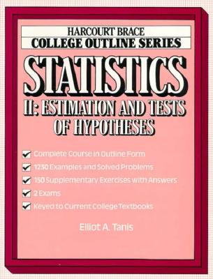 College Outline for Statistics II - Tanis, Elliot, and Tanis, (Tanis)