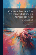 College physics for students in higher academies and colleges