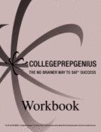 College Prep Genius: the No Brainer Way to Sat Success-Workbook
