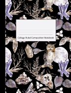 College Ruled Composition Notebook: Owls Moths and Dark Crystals Design Cover - Blank Lined Interior