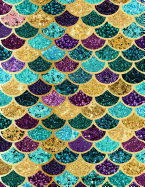 College Ruled Notebook: 140 Lined Pages 8.5 X 11 - Mermaid Tail Scales