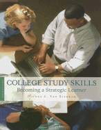 College Study Skills: Becoming a Strategic Learner