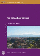 Colli Albani Volcano - Funiciello, R. (Editor), and Giordano, G. (Editor)