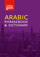 Collins Arabic Phrasebook and Dictionary Gem Edition: Essential Phrases and Words in a Mini, Travel-Sized Format