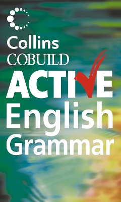 Collins Cobuild Active English Grammar - Cobuild, Collins, and Collins Cobuild