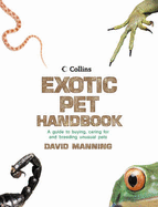 Collins Exotic Pet Handbook - Manning, David