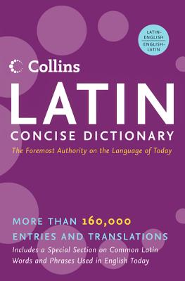Collins Latin Concise Dictionary - Harper Collins Publishers, and HarperCollins Publishers