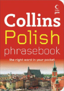 Collins Polish Phrasebook: The Right Word in Your Pocket