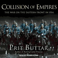Collision of Empires: The War on the Eastern Front in 1914