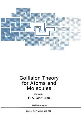 Collision Theory for Atoms and Molecules - Gianturco, Franco A (Editor)