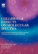 Collisional Effects on Molecular Spectra: Laboratory Experiments and Models, Consequences for Applications