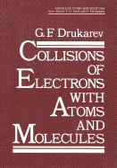 Collisions of Electrons with Atoms and Molecules