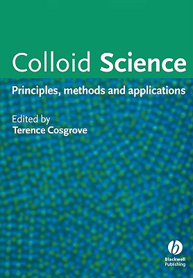 Colloid Science: Principles, Methods and Applications - Cosgrove, Terence, Professor (Editor)