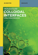 Colloidal Interfaces: Laser Characterization