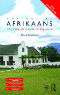 Colloquial Afrikaans: The Complete Course for Beginners