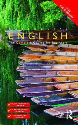 Colloquial English: The Complete Course for Beginners - King, Gareth
