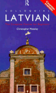 Colloquial Latvian: The Complete Course for Beginners