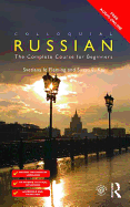 Colloquial Russian: The Complete Course For Beginners