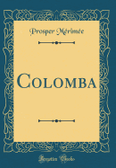 Colomba (Classic Reprint)