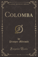 Colomba (Classic Reprint)