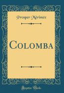 Colomba (Classic Reprint)