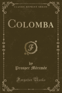 Colomba (Classic Reprint)