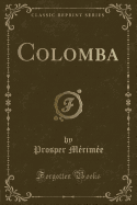 Colomba (Classic Reprint)
