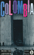 Colombia: Inside the Labyrinth