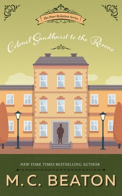 Colonel Sandhurst to the Rescue - Beaton, M C