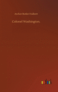 Colonel Washington.