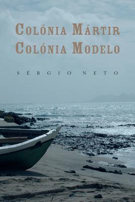 Colonia Martir, Colonia Modelo - Neto, S?rgio