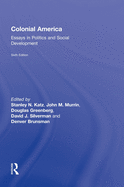 Colonial America : essays in politics and social development