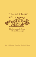 Colonial Ch'olti': The Seventeenth-Century Moran Manuscript