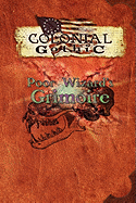 Colonial Gothic: Poor Wizard's Grimoire