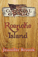 Colonial Gothic: Roanoke Island
