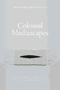 Colonial Mediascapes