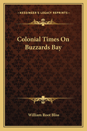 Colonial Times On Buzzards Bay