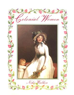 Colonial Women - Walker, Niki