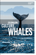 Colonialism, Culture, Whales: The Cetacean Quartet