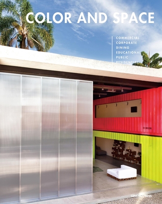 Color and Space: In Architecture and Interior Design - Gingko Press (Creator)
