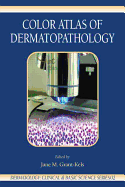 Color Atlas of Dermatopathology