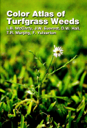 Color Atlas of Turfgrass Weeds
