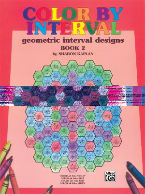 Color by Interval, Bk 2: Geometric Interval Designs - Kaplan, Sharon