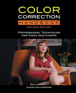 Color Correction Handbook with Access Code: Professional Techniques for Video and Cinema