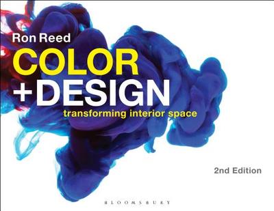 Color + Design: Transforming Interior Space - Reed, Ron