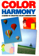 Color Harmony: A Guide to Creative Color Combinations
