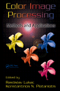 Color Image Processing: Methods and Applications